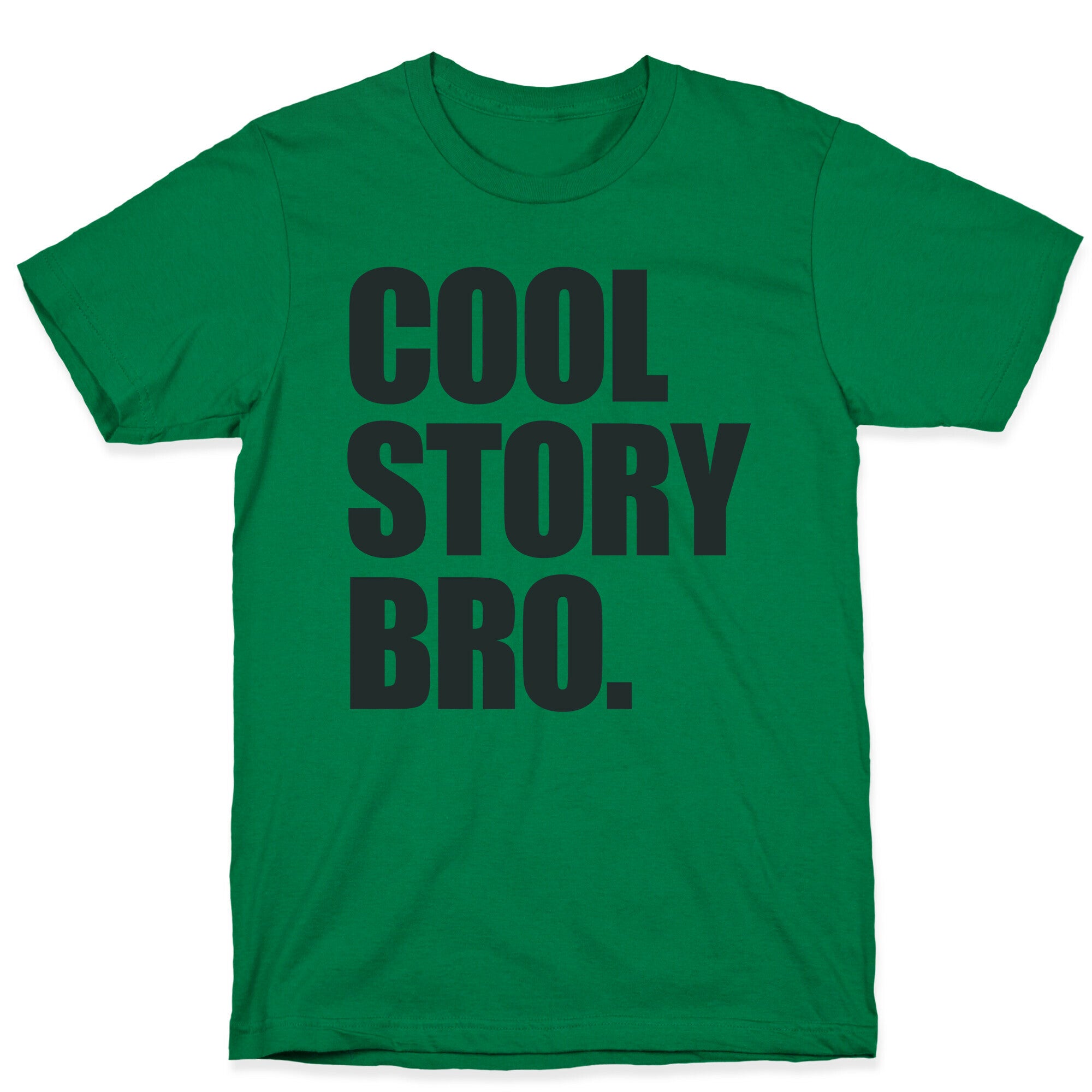 Cool Story Bro. T-Shirt